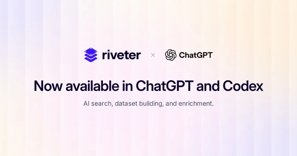 Riveter is now available in ChatGPT and Codex: AI search, dataset building, and enrichment.